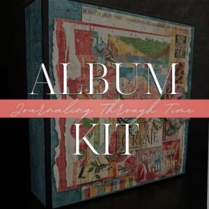 Journaling Through Time Album Kit